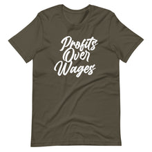 Load image into Gallery viewer, Profits Over Wages