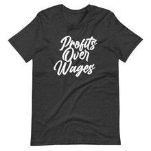Load image into Gallery viewer, Profits Over Wages