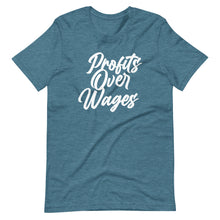 Load image into Gallery viewer, Profits Over Wages