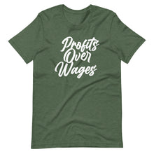 Load image into Gallery viewer, Profits Over Wages