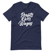 Load image into Gallery viewer, Profits Over Wages